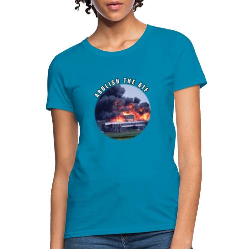 Abolish the ATF - Women's T-Shirt