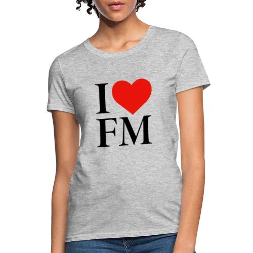 IheartFM design - Women's T-Shirt