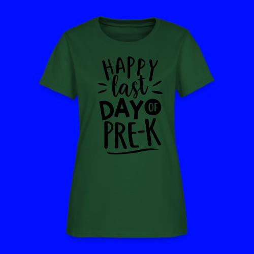 Happy Last Day of Pre-K Teacher T-Shirt - Women's T-Shirt