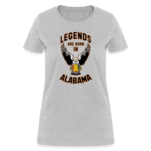 Legends are born in Alabama - Women's T-Shirt