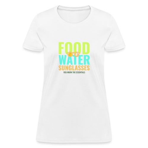 Food Water Sunglasses Essentials - Women's T-Shirt