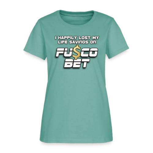 I LOST ON FUSCOBET - Women's T-Shirt