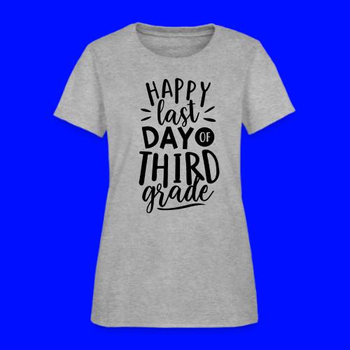 Happy Last Day of Third Grade Teacher T-Shirt - Women's T-Shirt