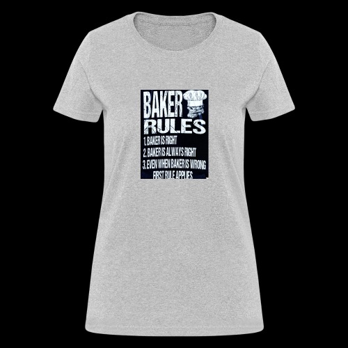 Baker's Rules - Women's T-Shirt