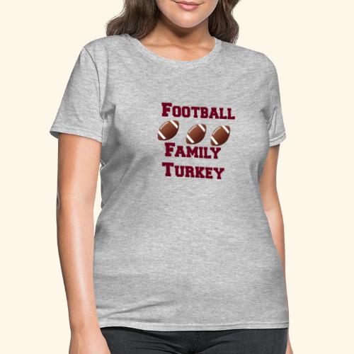FOOTBALL FAMILY TURKEY TEE - Women's T-Shirt