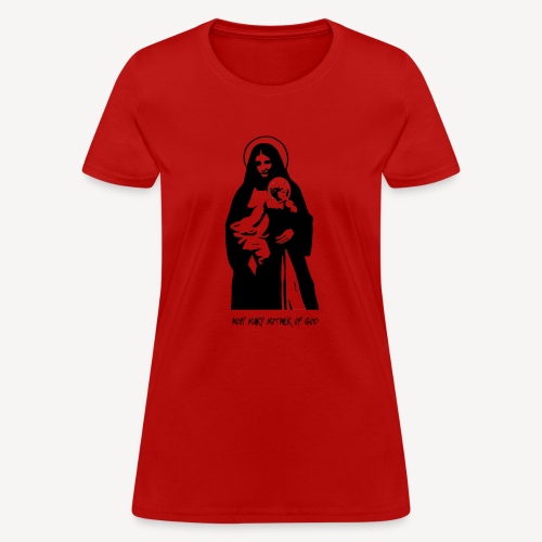 HOLY MARY MOTHER OF GOD - Women's T-Shirt
