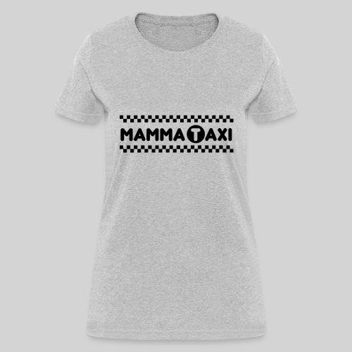 Mamma Taxi - Women's T-Shirt