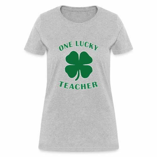 Lucky Teacher St Patrick Day Irish Shamrock gift. - Women's T-Shirt