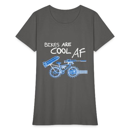 Bikes are COOL AF - Women's T-Shirt