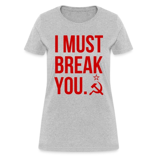 I MUST BREAK YOU Soviet Union Flag inverted colors - Women's T-Shirt