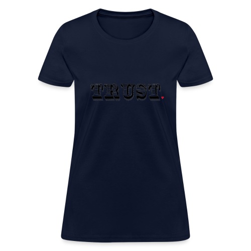 Trust Life Hack - Women's T-Shirt