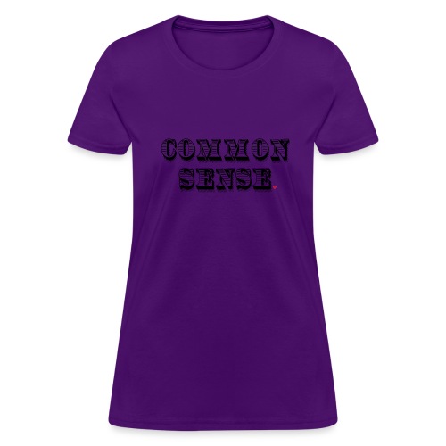 Common Sense Life Hack - Women's T-Shirt