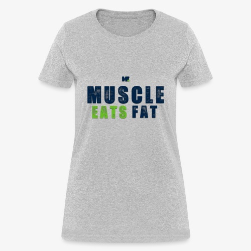 Muscle Eats Fat (Seahawks Blue) - Women's T-Shirt