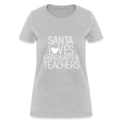 Santa Loves Kindergarten Teachers Christmas Tee - Women's T-Shirt