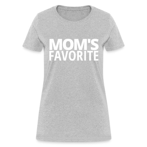 MOM'S FAVORITE - Women's T-Shirt