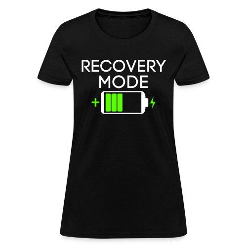 RECOVERY MODE Hangover Battery Charging - Women's T-Shirt