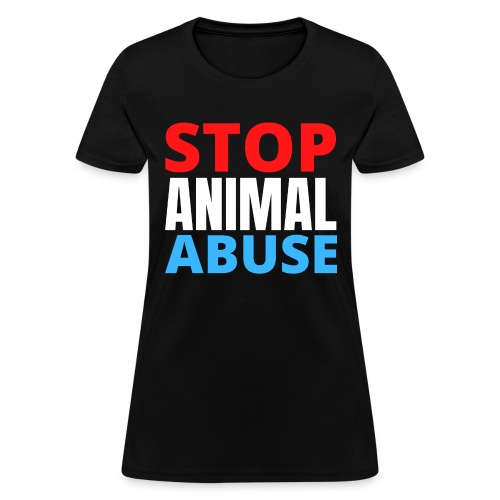 STOP ANIMAL ABUSE Red White Blue - Women's T-Shirt