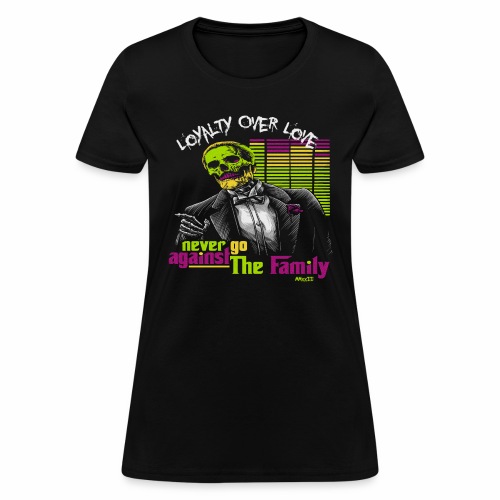 Never Go Against The Family MMXXII - Women's T-Shirt