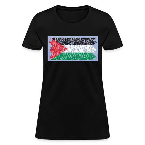 they stole my land - Women's T-Shirt