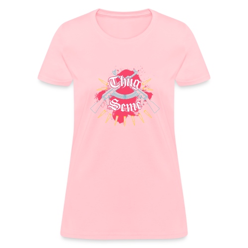 Thug Seme - Women's T-Shirt