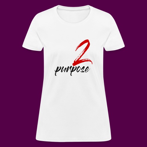 purpose2shirt - Women's T-Shirt