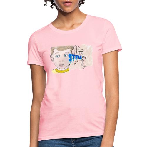 STFU - Women's T-Shirt