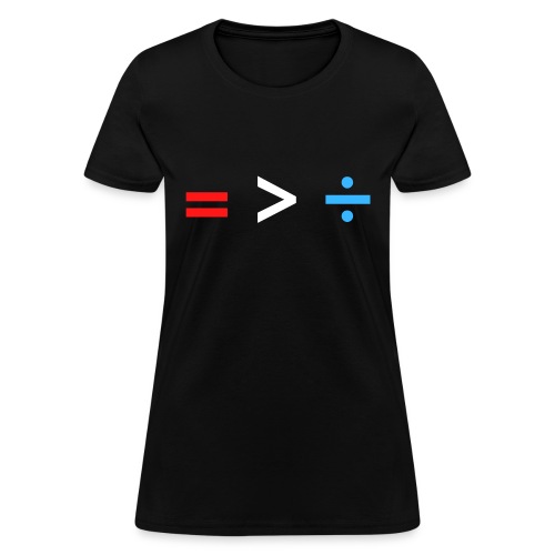 Equality Is Greater Than Division Math Symbols USA - Women's T-Shirt