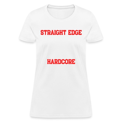 Straight Edge XXX Hardcore - Women's T-Shirt