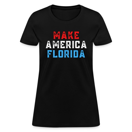 Make America Florida (Distressed Red, White, Blue) - Women's T-Shirt