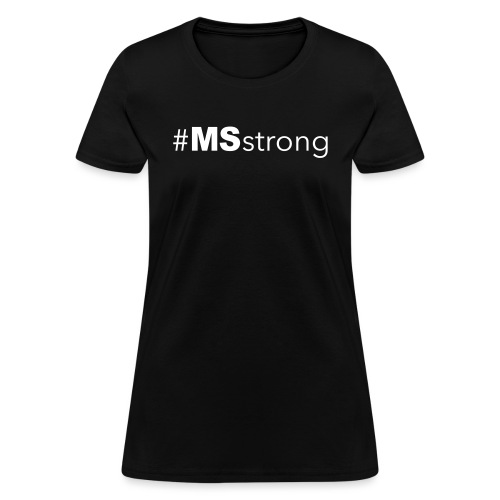 #MSstrong - Women's T-Shirt