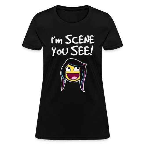 Scene You See - Women's T-Shirt