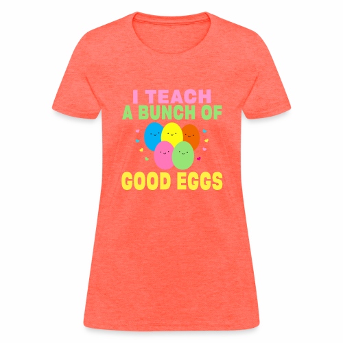 I Teach a Bunch of Good Eggs School Easter Bunny - Women's T-Shirt