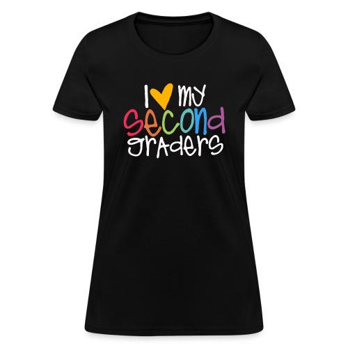 I Love My Second Graders Teacher Shirt - Women's T-Shirt