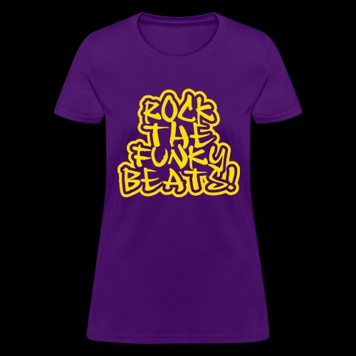 Rock The Funky Beats! - Women's T-Shirt