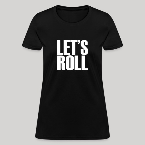 LetsRoll - Women's T-Shirt