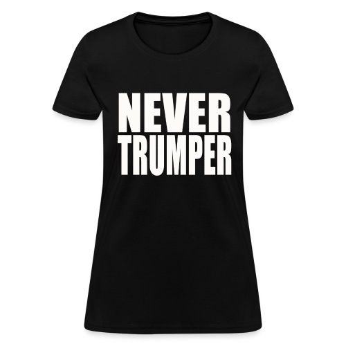 never trumper - Women's T-Shirt