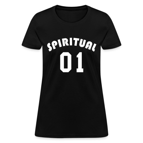 Spiritual 01 - Team Design (White Letters) - Women's T-Shirt