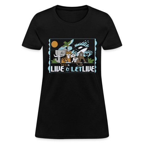 Live and Let Live - Women's T-Shirt
