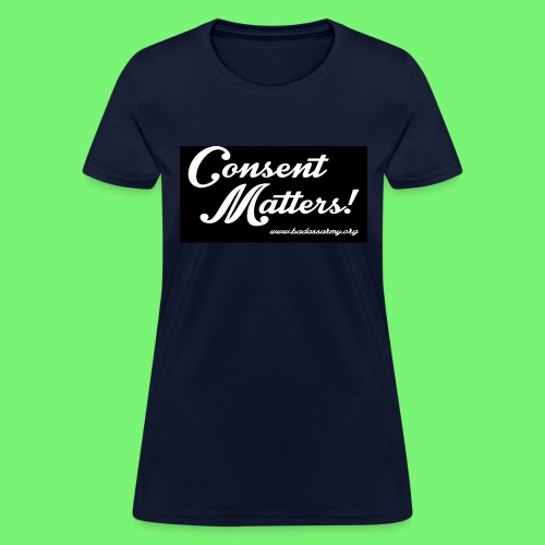 Consent matters - Women's T-Shirt