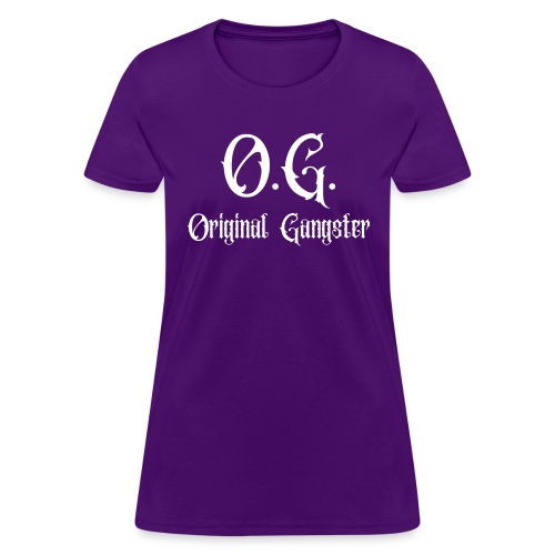 O G Original Gangster - Women's T-Shirt