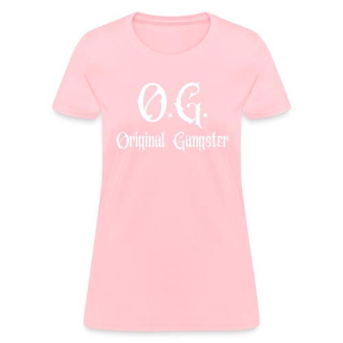 O G Original Gangster - Women's T-Shirt