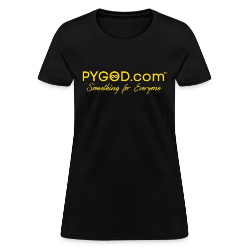 PYGOD.com™ Something for Everyone (black box logo) - Women's T-Shirt