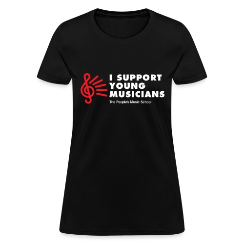 I Support Young Musicians! - Women's T-Shirt