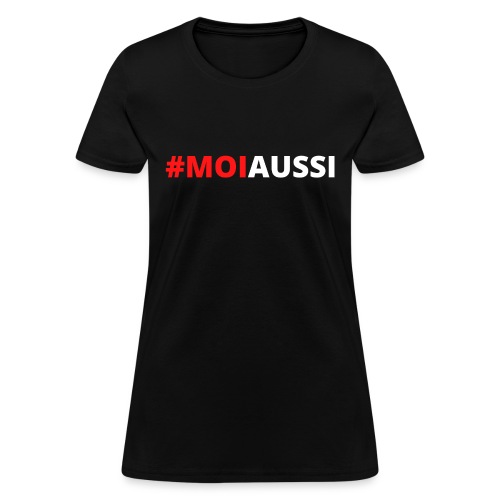 #MoiAussi - Women's T-Shirt
