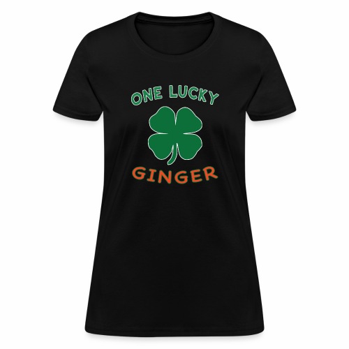Lucky Ginger St Patrick Day Irish Shamrock gift. - Women's T-Shirt