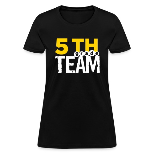 Bold 5th Grade Team Teacher T-Shirts - Women's T-Shirt