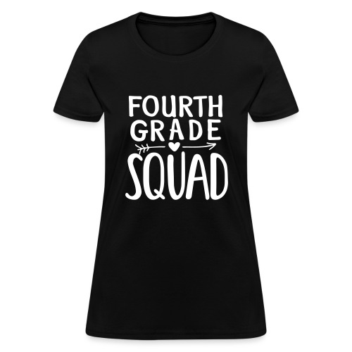 Fourth Grade Squad Teacher Team T-Shirts - Women's T-Shirt