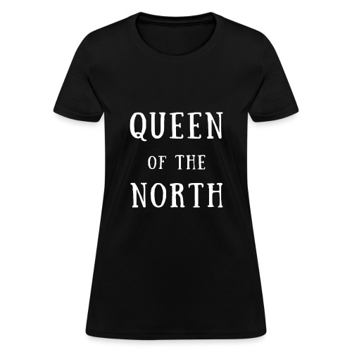 Queen of the North White - Women's T-Shirt