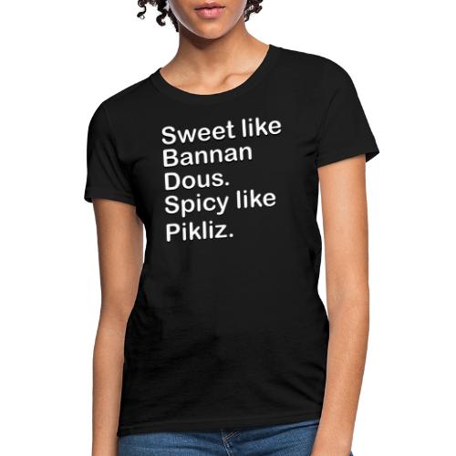Sweet Like Bannan Dous - Women's T-Shirt