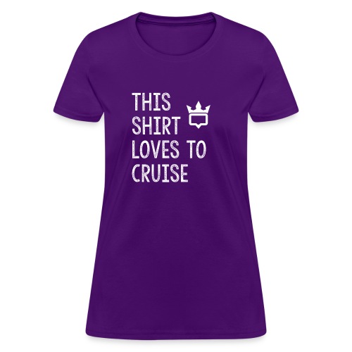 This shirt loves to cruise T-shirt - Women's T-Shirt
